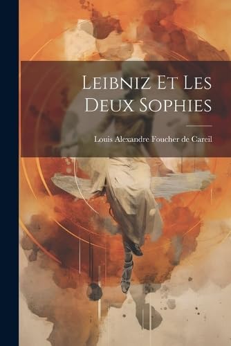 Stock image for Leibniz et les Deux Sophies for sale by PBShop.store US