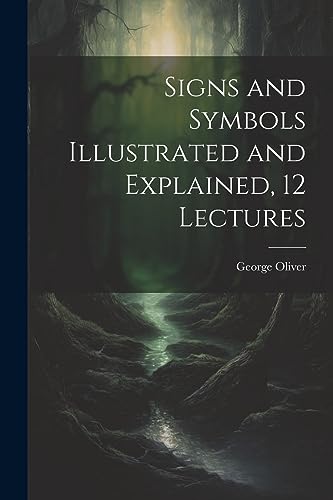 Stock image for Signs and Symbols Illustrated and Explained, 12 Lectures for sale by GreatBookPrices