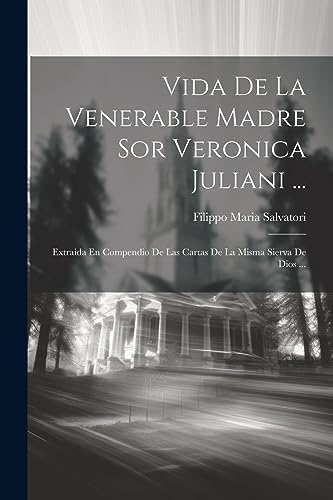 Imagen de archivo de Vida De La Venerable Madre Sor Veronica Juliani . a la venta por PBShop.store US