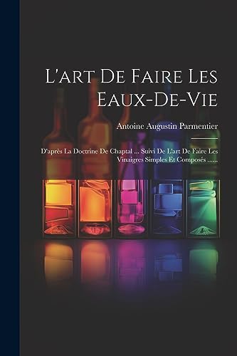 Imagen de archivo de L'art De Faire Les Eaux-de-vie a la venta por PBShop.store US