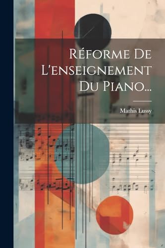 Stock image for R?forme De L'enseignement Du Piano. for sale by PBShop.store US