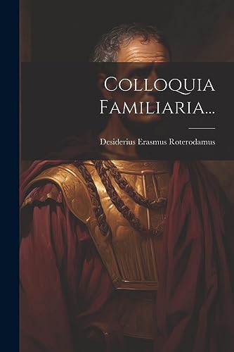 Stock image for Colloquia Familiaria. for sale by PBShop.store US
