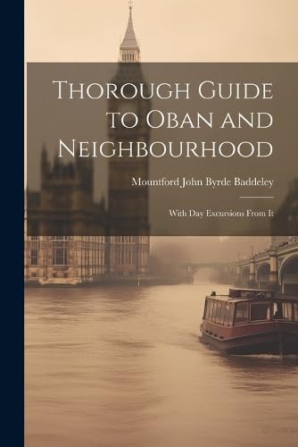 Stock image for Thorough Guide to Oban and Neighbourhood for sale by PBShop.store US