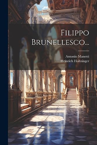 Imagen de archivo de Filippo Brunellesco. (Italian Edition) a la venta por Ria Christie Collections