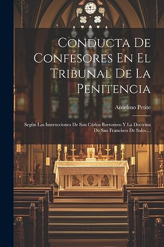 Stock image for Conducta De Confesores En El Tribunal De La Penitencia for sale by PBShop.store US