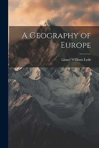 Beispielbild fr A Geography of Europe zum Verkauf von THE SAINT BOOKSTORE