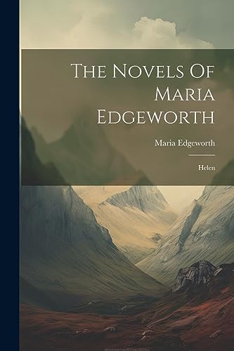Stock image for The Novels Of Maria Edgeworth: Helen for sale by GreatBookPrices