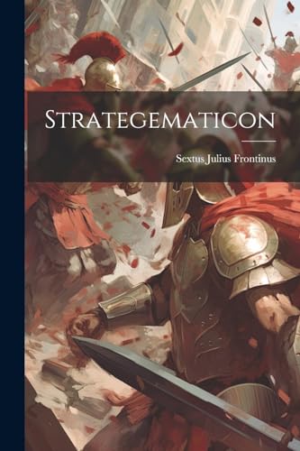 9781021224743: Strategematicon (Latin Edition)