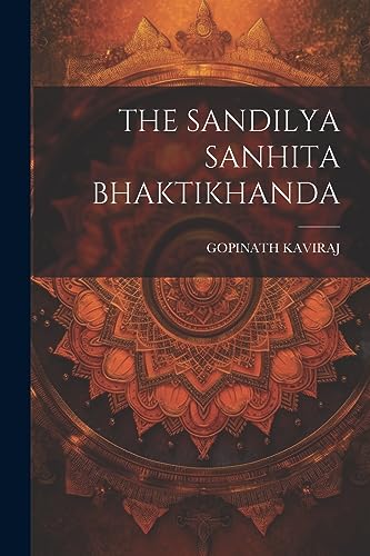 Stock image for The The Sandilya Sanhita Bhaktikhanda for sale by PBShop.store US