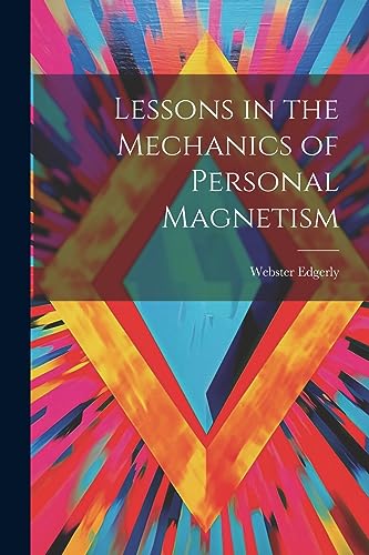 Stock image for Lessons in the Mechanics of Personal Magnetism for sale by PBShop.store US