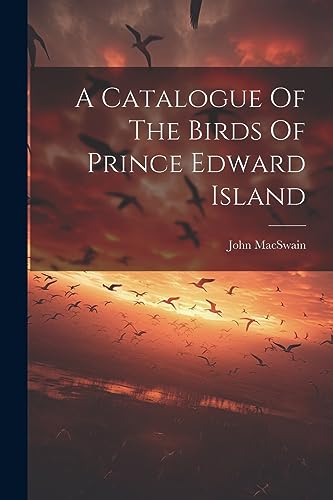 Beispielbild fr A A Catalogue Of The Birds Of Prince Edward Island zum Verkauf von PBShop.store US