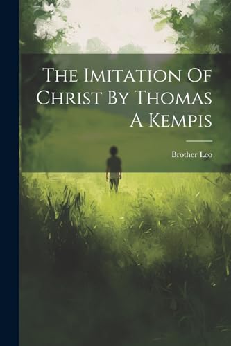 9781021234063: The Imitation Of Christ By Thomas A Kempis