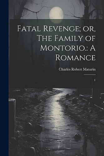 Imagen de archivo de Fatal Revenge; or, The Family of Montorio. a la venta por PBShop.store US