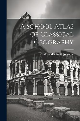 Stock image for A A School Atlas of Classical Geography for sale by PBShop.store US
