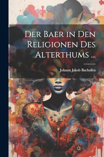 Imagen de archivo de Der Der Baer in Den Religionen Des Alterthums . a la venta por PBShop.store US