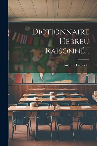 Imagen de archivo de Dictionnaire H breu Raisonn . a la venta por THE SAINT BOOKSTORE