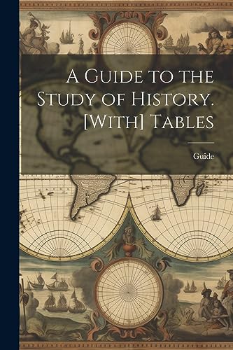 Stock image for A Guide to the Study of History. [With] Tables for sale by PBShop.store US