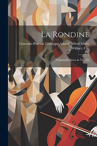Stock image for La Rondine: Commedia Lirica in Tre Atti for sale by GreatBookPrices