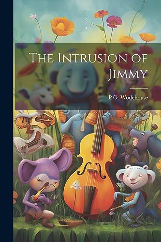 Stock image for The The Intrusion of Jimmy for sale by PBShop.store US