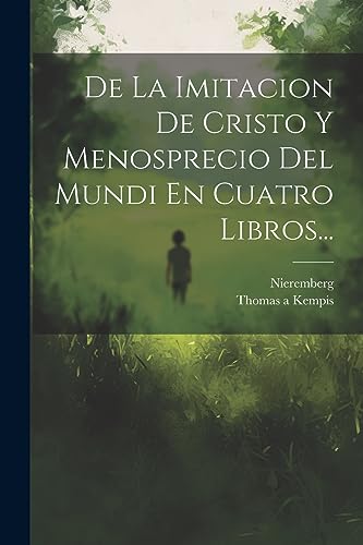 Stock image for De La Imitacion De Cristo Y Menosprecio Del Mundi En Cuatro Libros. for sale by PBShop.store US