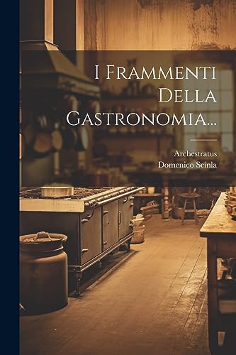 Stock image for I Frammenti Della Gastronomia. for sale by PBShop.store US