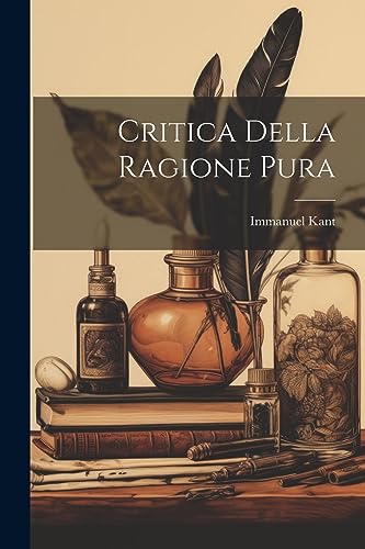 Beispielbild fr Critica Della Ragione Pura (Italian Edition) zum Verkauf von Ria Christie Collections