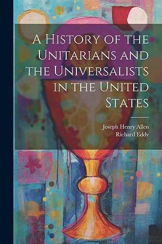 Stock image for A History of the Unitarians and the Universalists in the United States for sale by GreatBookPrices