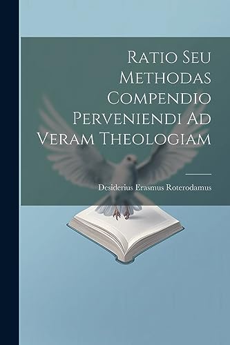 Imagen de archivo de Ratio Seu Methodas Compendio Perveniendi Ad Veram Theologiam a la venta por THE SAINT BOOKSTORE