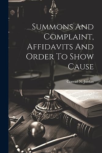 9781021256652: Summons And Complaint, Affidavits And Order To Show Cause