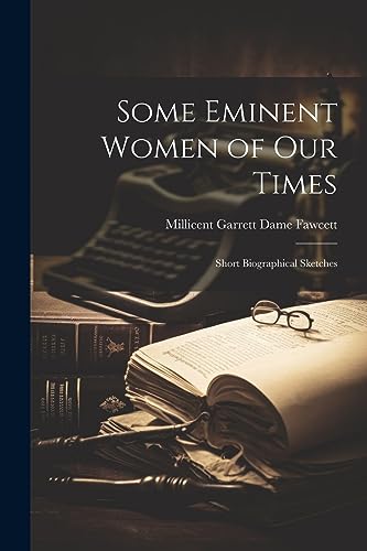 9781021260109: Some Eminent Women of Our Times: Short Biographical Sketches