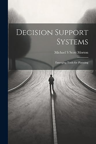 Beispielbild fr Decision Support Systems: Emerging Tools for Planning zum Verkauf von THE SAINT BOOKSTORE