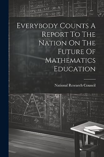 Stock image for Everybody Counts A Report To The Nation On The Future Of Mathematics Education for sale by PBShop.store US