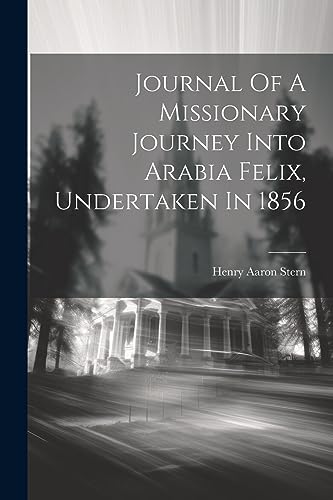 9781021262776: Journal Of A Missionary Journey Into Arabia Felix, Undertaken In 1856
