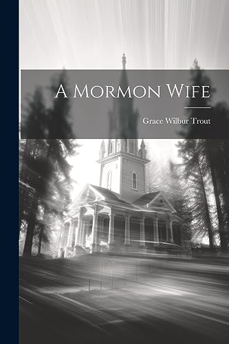 Stock image for A Mormon Wife for sale by THE SAINT BOOKSTORE