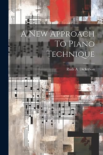 Stock image for A New Approach To Piano Technique for sale by THE SAINT BOOKSTORE