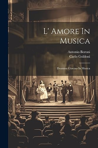 Stock image for L' Amore In Musica: Dramma Giocoso In Musica for sale by THE SAINT BOOKSTORE