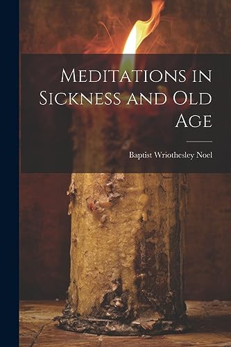 Stock image for Meditations in Sickness and Old Age for sale by PBShop.store US