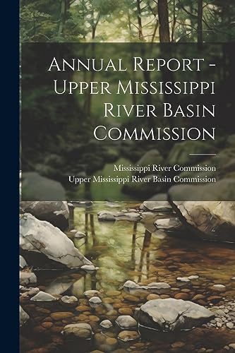 Beispielbild fr Annual Report - Upper Mississippi River Basin Commission zum Verkauf von PBShop.store US