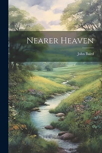Beispielbild fr Nearer Heaven zum Verkauf von Ria Christie Collections