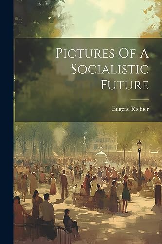 Stock image for Pictures Of A Socialistic Future for sale by THE SAINT BOOKSTORE