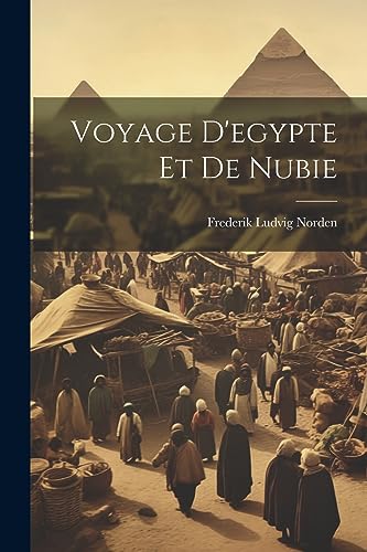 9781021282590: Voyage D'egypte Et De Nubie