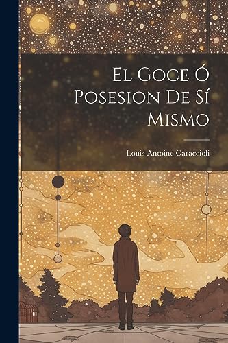 Stock image for El Goce " Posesion De S Mismo for sale by THE SAINT BOOKSTORE