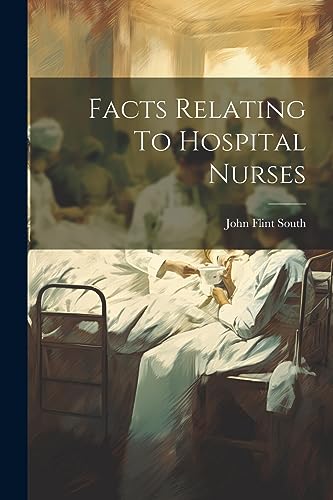 Imagen de archivo de Facts Relating To Hospital Nurses a la venta por PBShop.store US