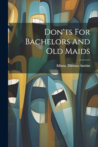 Stock image for Don'ts For Bachelors And Old Maids for sale by PBShop.store US