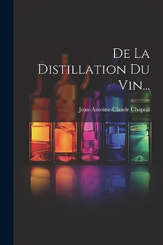 Beispielbild fr De La Distillation Du Vin. zum Verkauf von PBShop.store US