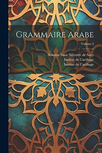 Stock image for Grammaire Arabe; Volume 2 for sale by PBShop.store US