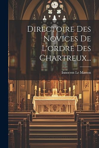 9781021290410: Directoire Des Novices De L'ordre Des Chartreux... (French Edition)