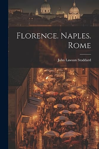 Imagen de archivo de Florence. Naples. Rome a la venta por PBShop.store US