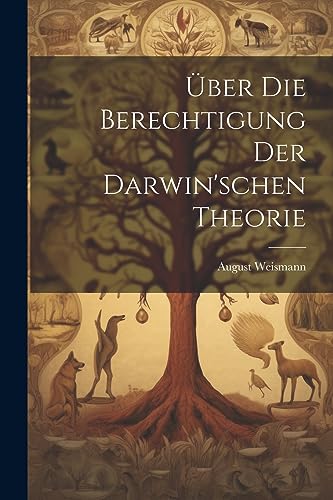 Imagen de archivo de ber Die Berechtigung Der Darwin'schen Theorie a la venta por PBShop.store US
