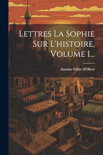 Stock image for Lettres La Sophie Sur L'histoire, Volume 1. for sale by PBShop.store US